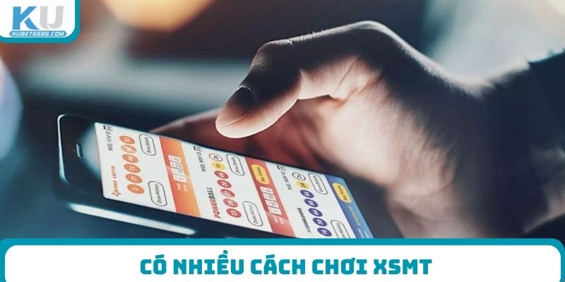 Có nhiều cách chơi XSMT
