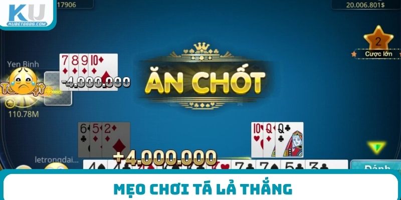 Mẹo chơi tá lả thắng